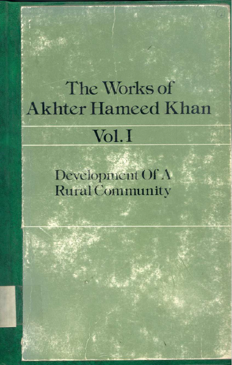 The Works of Akhtar Hameed Khan Vol 1